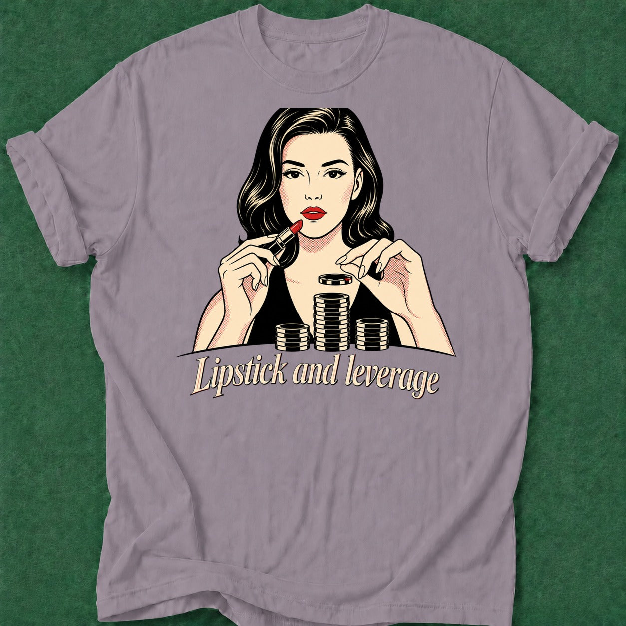 Dead Read Lipstick and Leverage T-Shirt poker t-shirt design, poker apparel, female poker player, card shark, woman poker apparel