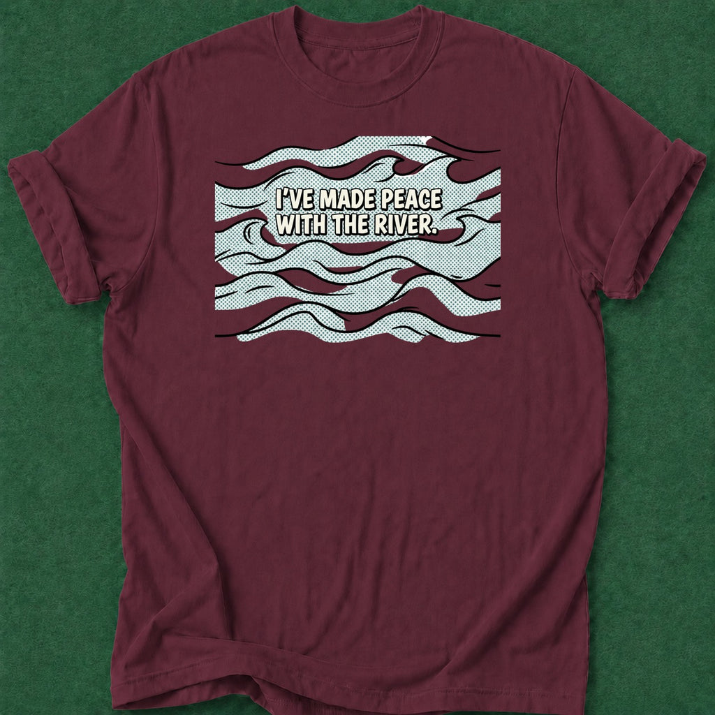 Dead Read Made Peace with River T-Shirt poker t-shirt design, poker night, grinder, card shark, dry humor tee apparel