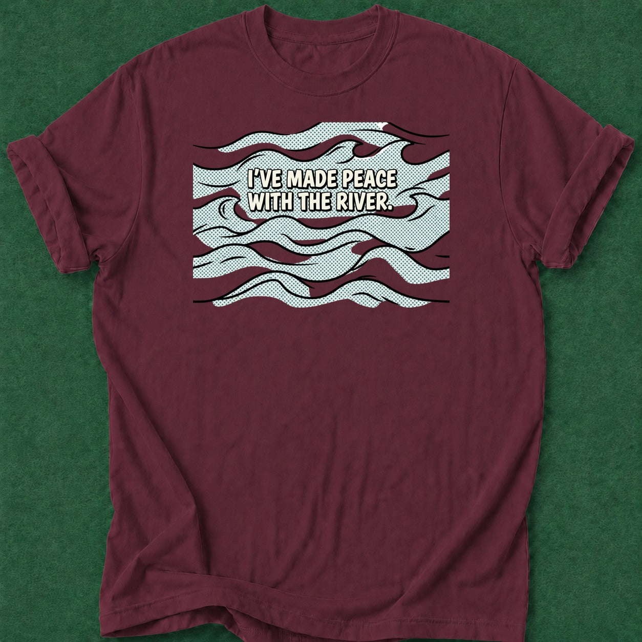Dead Read Made Peace with River T-Shirt poker t-shirt design, poker night, grinder, card shark, dry humor tee apparel