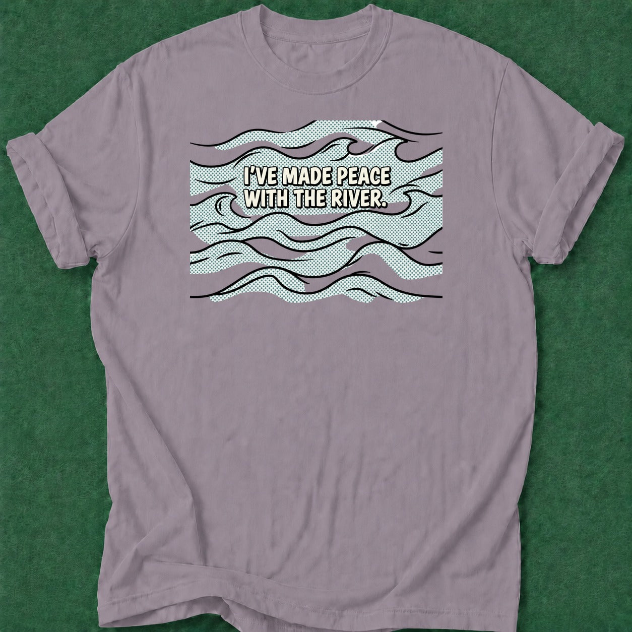 Dead Read Made Peace with River T-Shirt poker t-shirt design, poker night, grinder, card shark, dry humor tee apparel