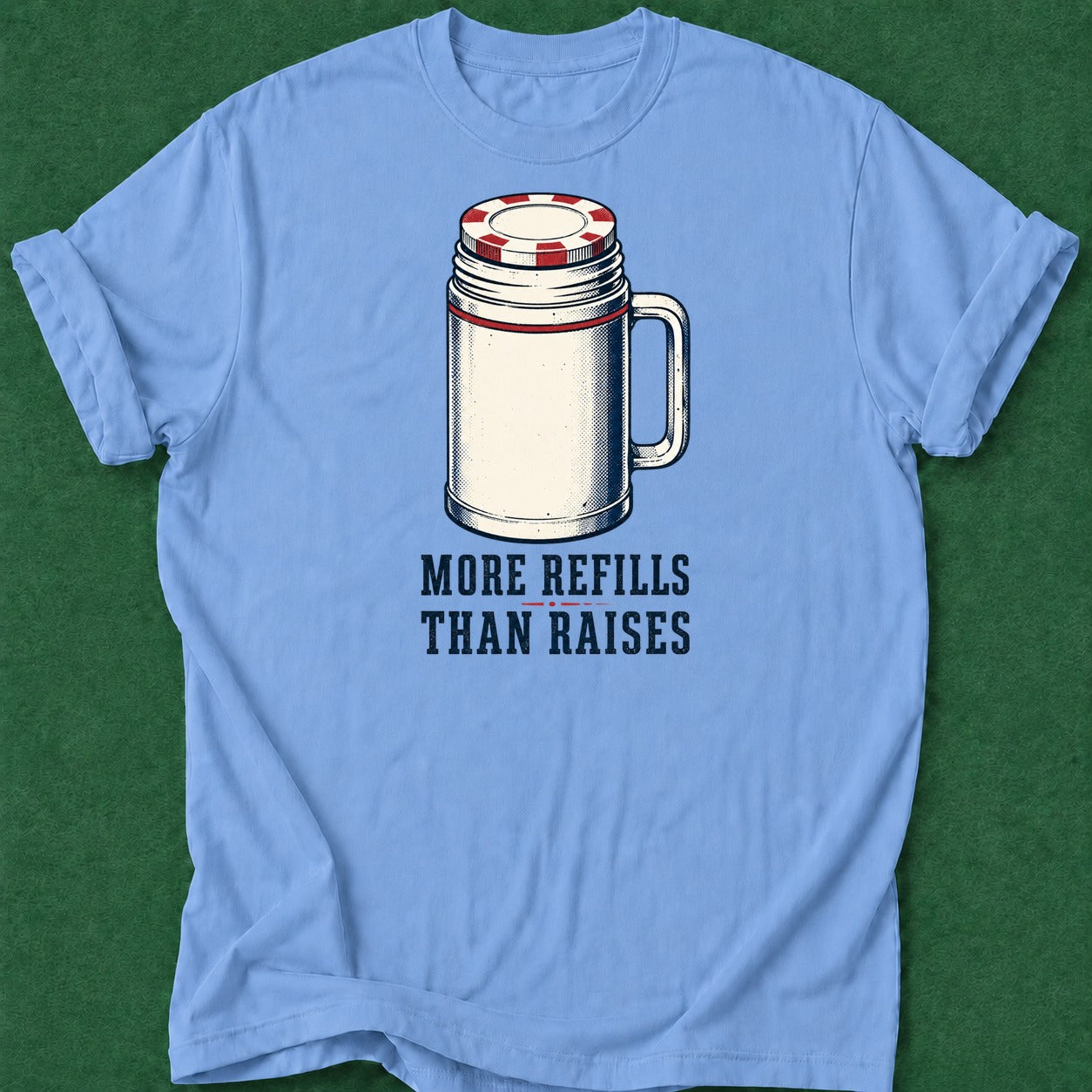 Dead Read More Refills T-Shirt poker t-shirt design, cash game, dry humor tee, range, poker room apparel