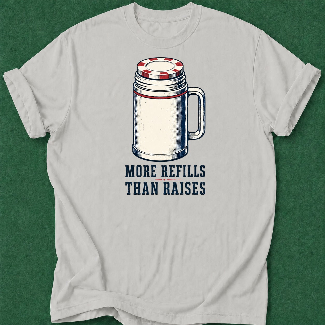 Dead Read More Refills T-Shirt poker t-shirt design, cash game, dry humor tee, range, poker room apparel