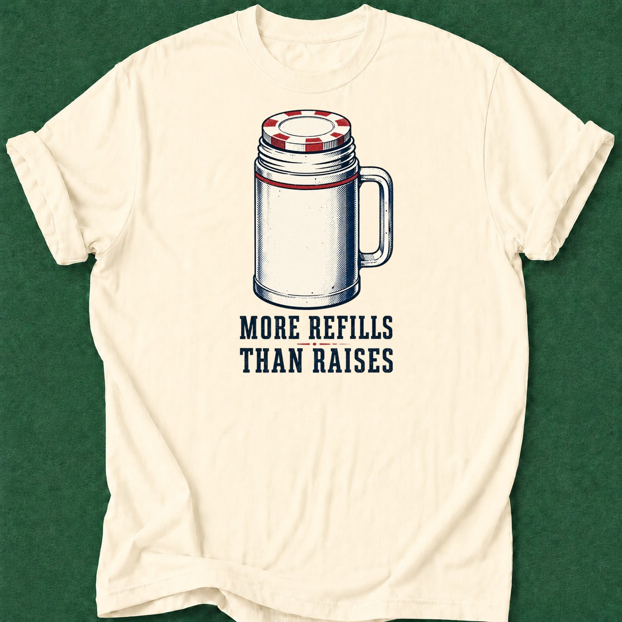 Dead Read More Refills T-Shirt poker t-shirt design, cash game, dry humor tee, range, poker room apparel