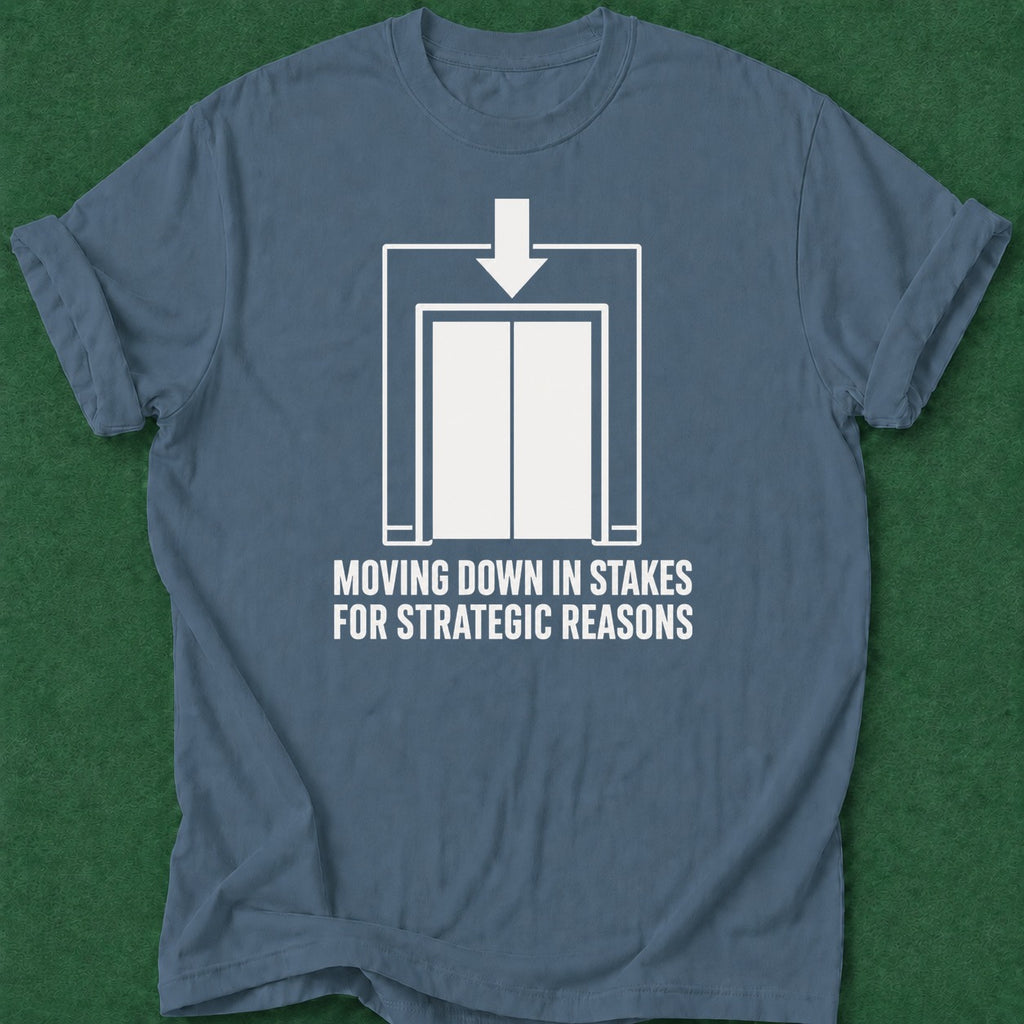 Dead Read Moving Down in Stakes T-Shirt poker t-shirt design, range, vegas trip, woman poker, poker gift apparel