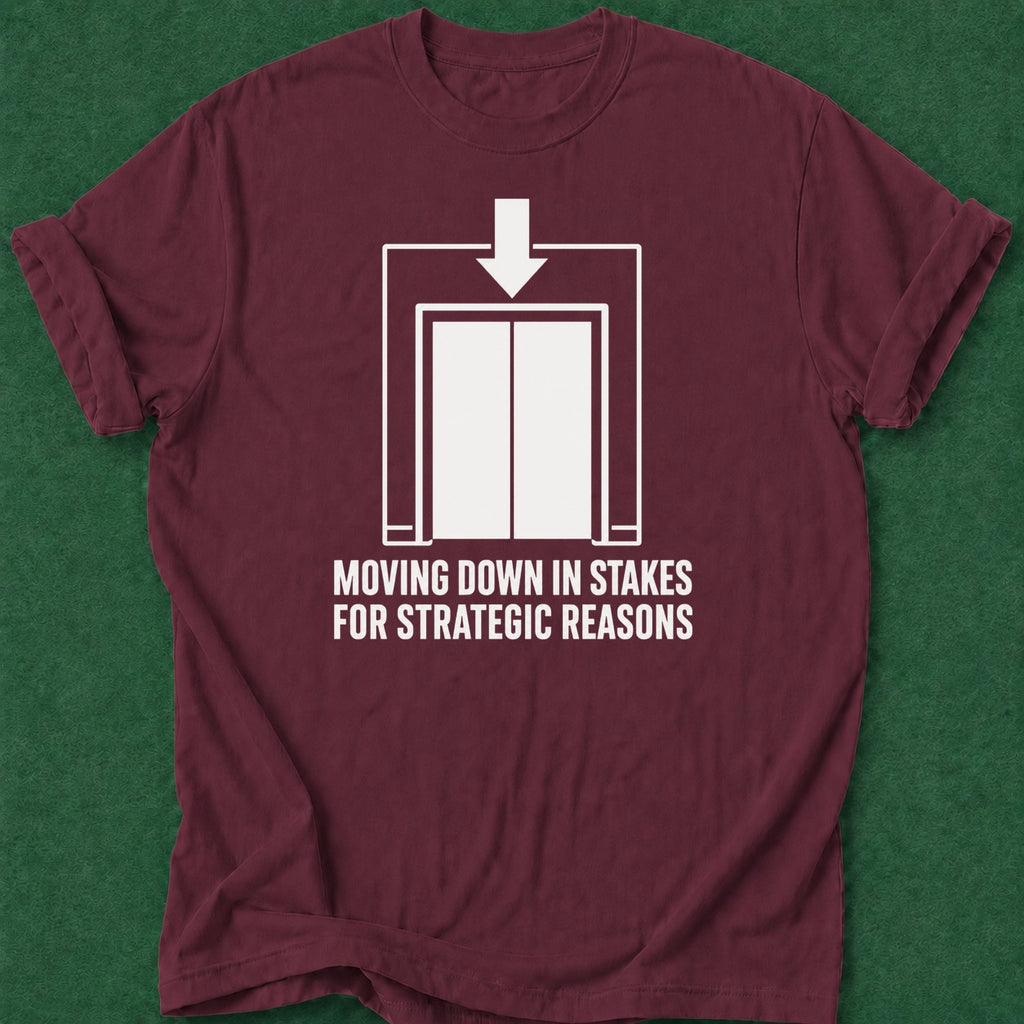 Dead Read Moving Down in Stakes T-Shirt poker t-shirt design, range, vegas trip, woman poker, poker gift apparel
