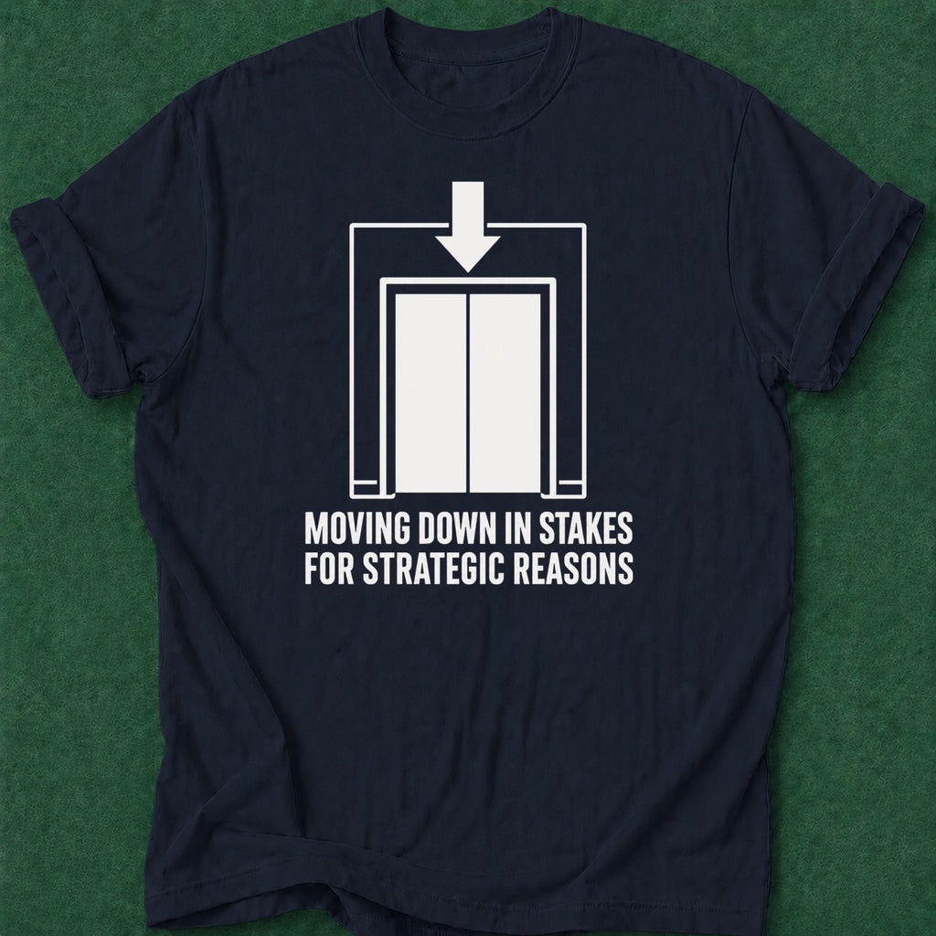 Dead Read Moving Down in Stakes T-Shirt poker t-shirt design, range, vegas trip, woman poker, poker gift apparel