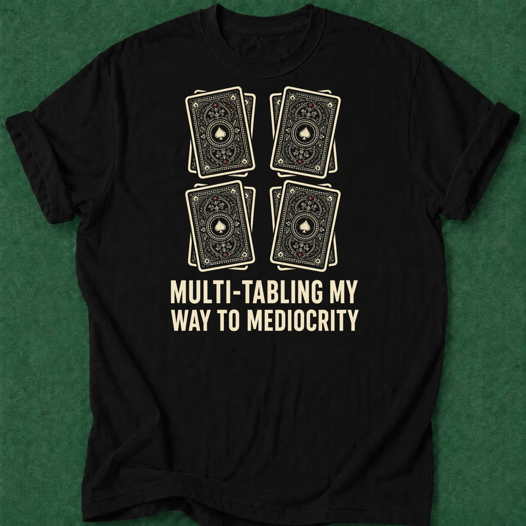 Dead Read Multi-Tabling T-Shirt poker t-shirt design, poker gift, gambling gift, table talk, grinder apparel