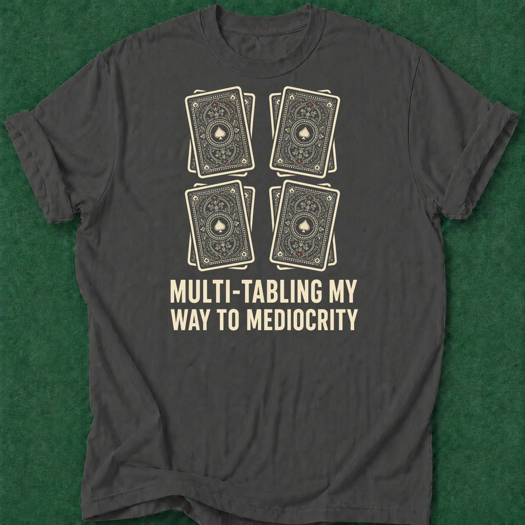 Dead Read Multi-Tabling T-Shirt poker t-shirt design, poker gift, gambling gift, table talk, grinder apparel