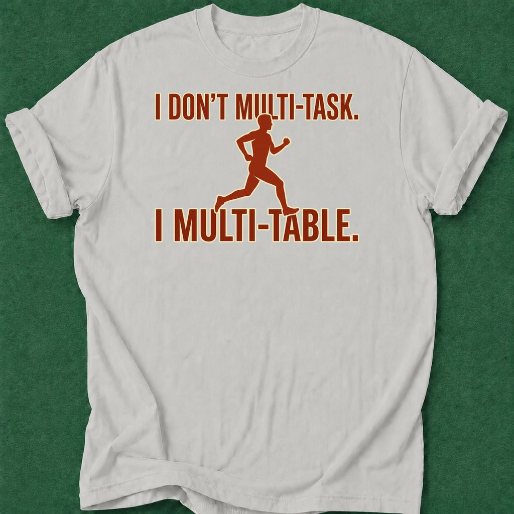 Dead Read Multi-Task Multi-Table T-Shirt poker t-shirt design, poker intuition, card player gift, cash game, casino night apparel