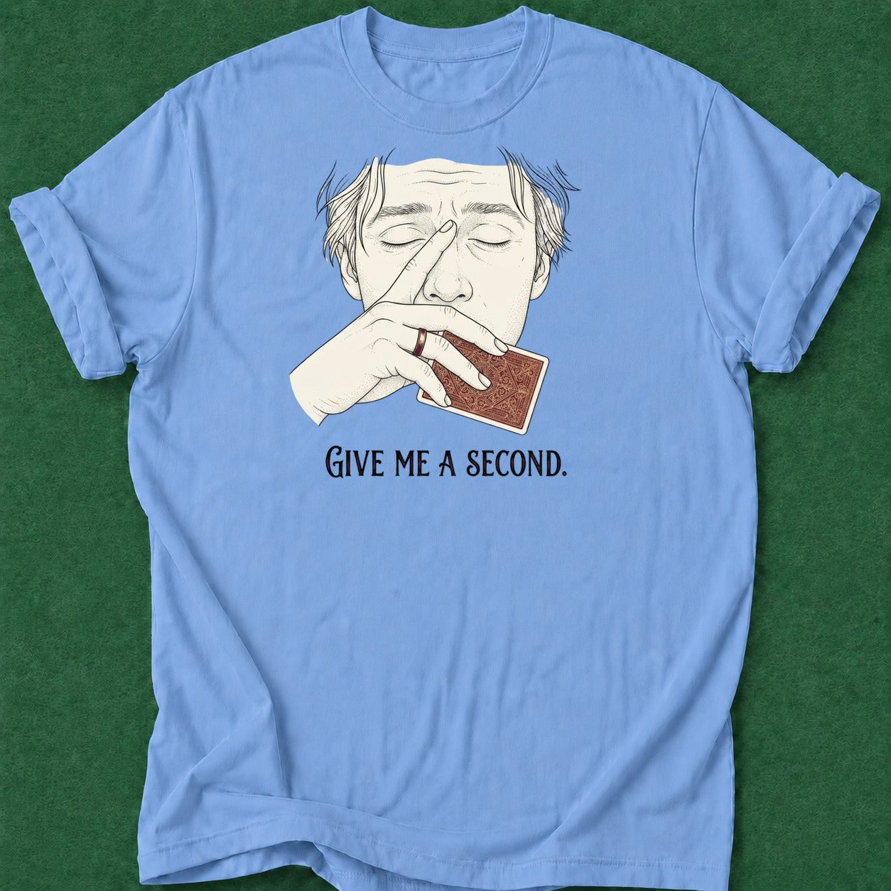Dead Read Need a Second T-Shirt poker t-shirt design, high stakes, cash game, poker intuition, hold em apparel