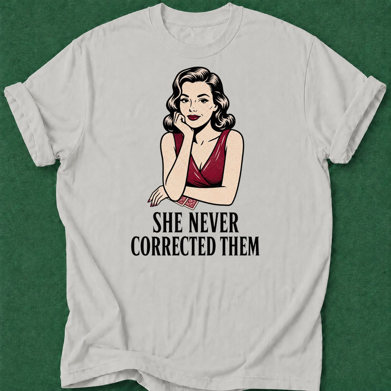 Dead Read Never Corrected Them T-Shirt poker t-shirt design, poker room, high stakes, dry humor tee, gift for gambler apparel