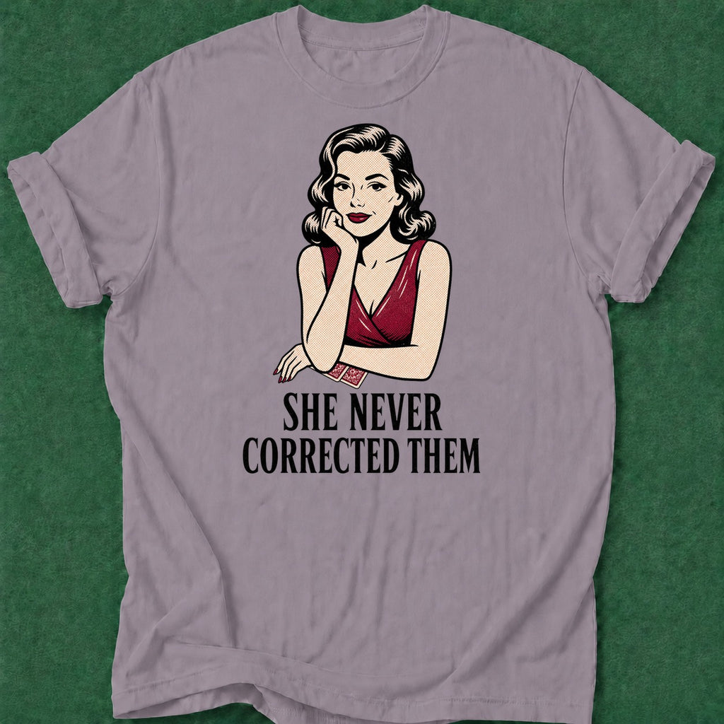 Dead Read Never Corrected Them T-Shirt poker t-shirt design, poker room, high stakes, dry humor tee, gift for gambler apparel