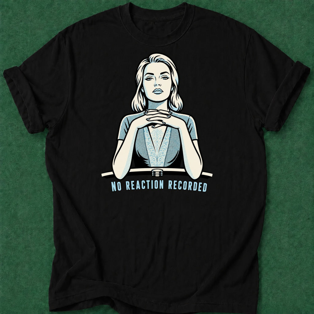 Dead Read No Reaction T-Shirt poker t-shirt design, gift for gambler, card player gift, female poker player, cash game apparel