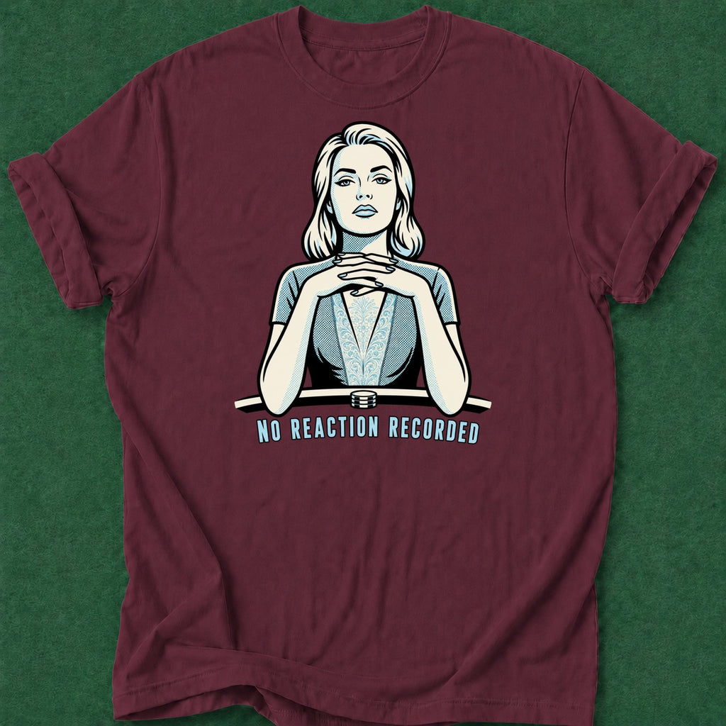 Dead Read No Reaction T-Shirt poker t-shirt design, gift for gambler, card player gift, female poker player, cash game apparel