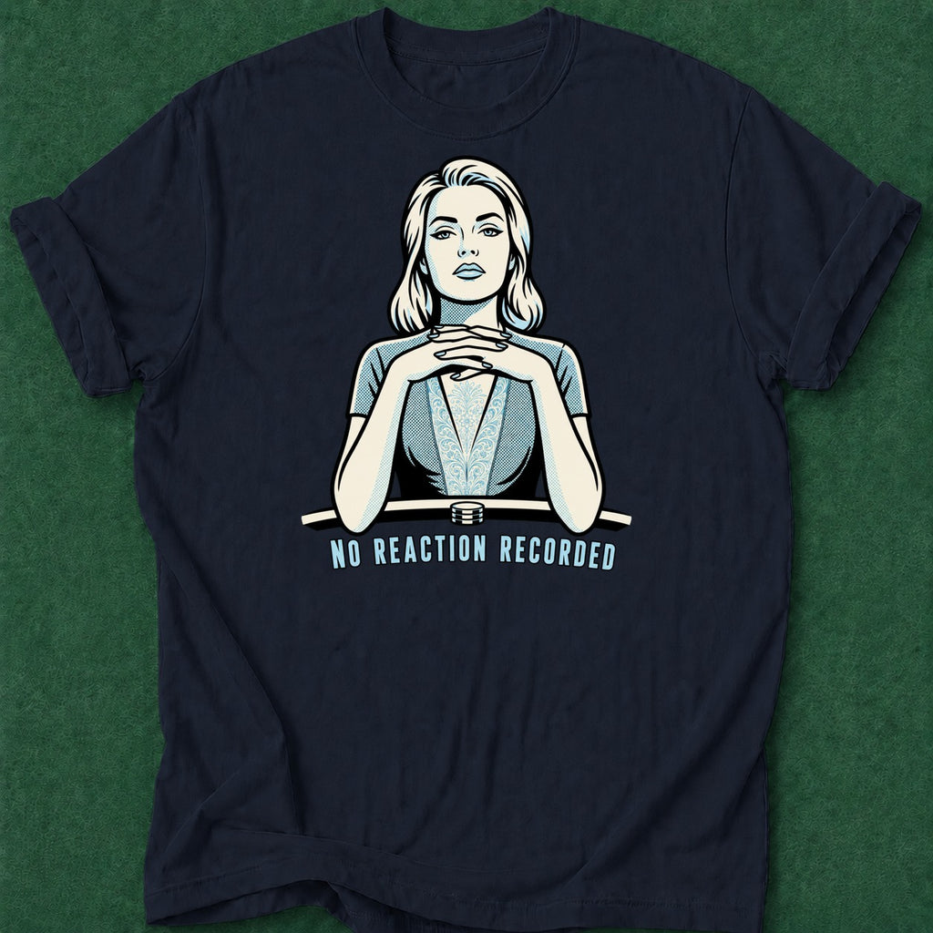 Dead Read No Reaction T-Shirt poker t-shirt design, gift for gambler, card player gift, female poker player, cash game apparel