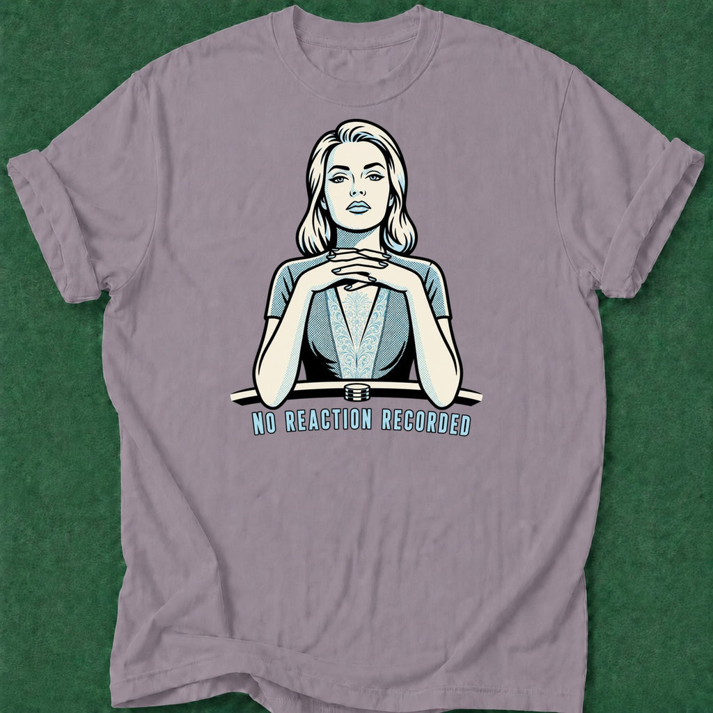 Dead Read No Reaction T-Shirt poker t-shirt design, gift for gambler, card player gift, female poker player, cash game apparel