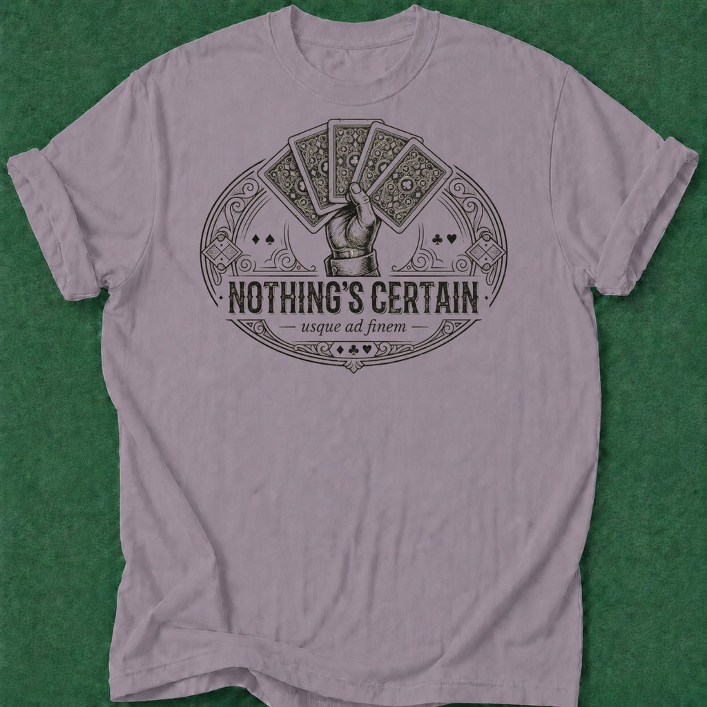 Dead Read Nothing's Certain T-Shirt poker t-shirt design, range, table talk, card shark, tournament poker apparel