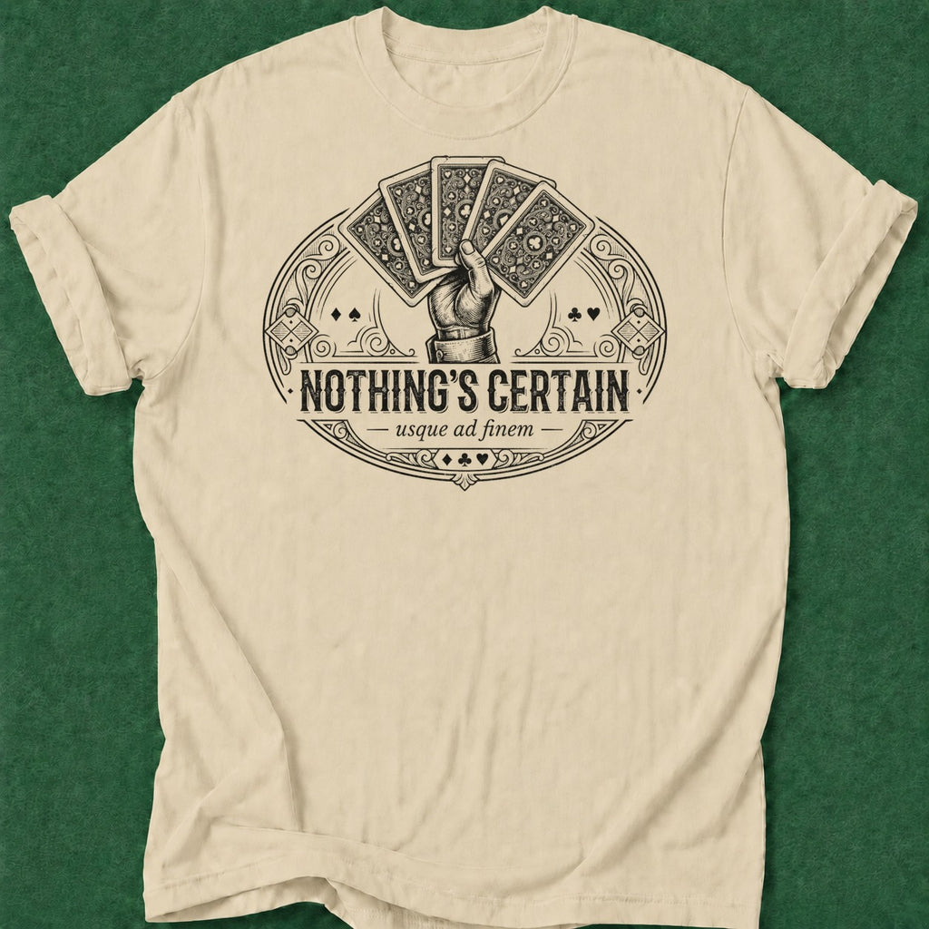 Dead Read Nothing's Certain T-Shirt poker t-shirt design, range, table talk, card shark, tournament poker apparel