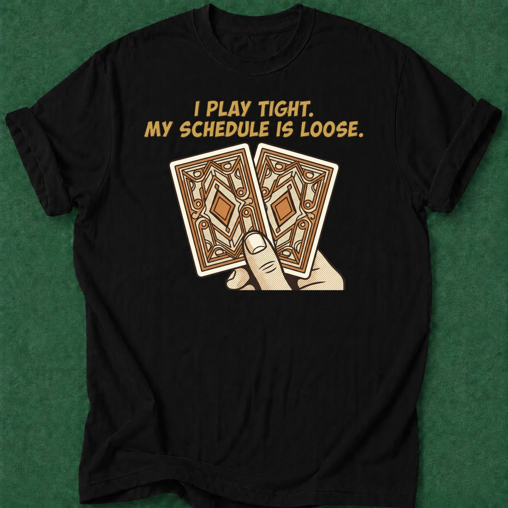 Dead Read Play Tight Schedule Loose T-Shirt poker t-shirt design, gambling gift, tournament poker, range, card shark apparel