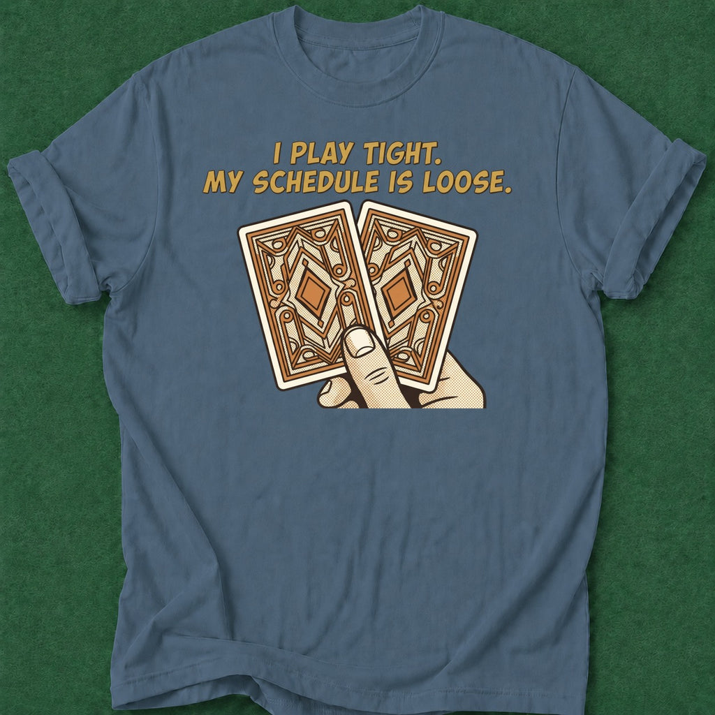 Dead Read Play Tight Schedule Loose T-Shirt poker t-shirt design, gambling gift, tournament poker, range, card shark apparel