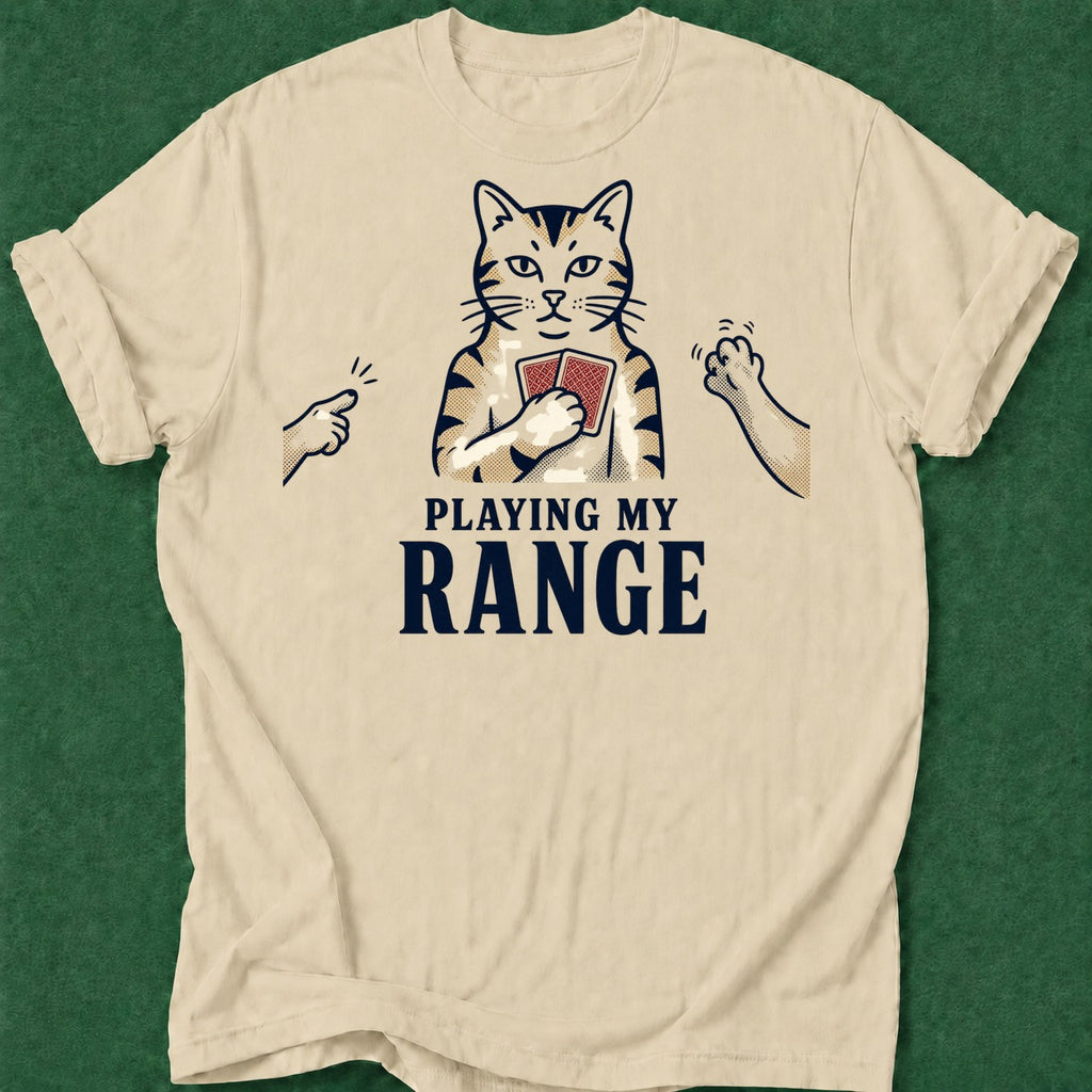 Dead Read Playing My Range T-Shirt poker t-shirt design, dry humor tee, card shark, poker room, woman poker apparel