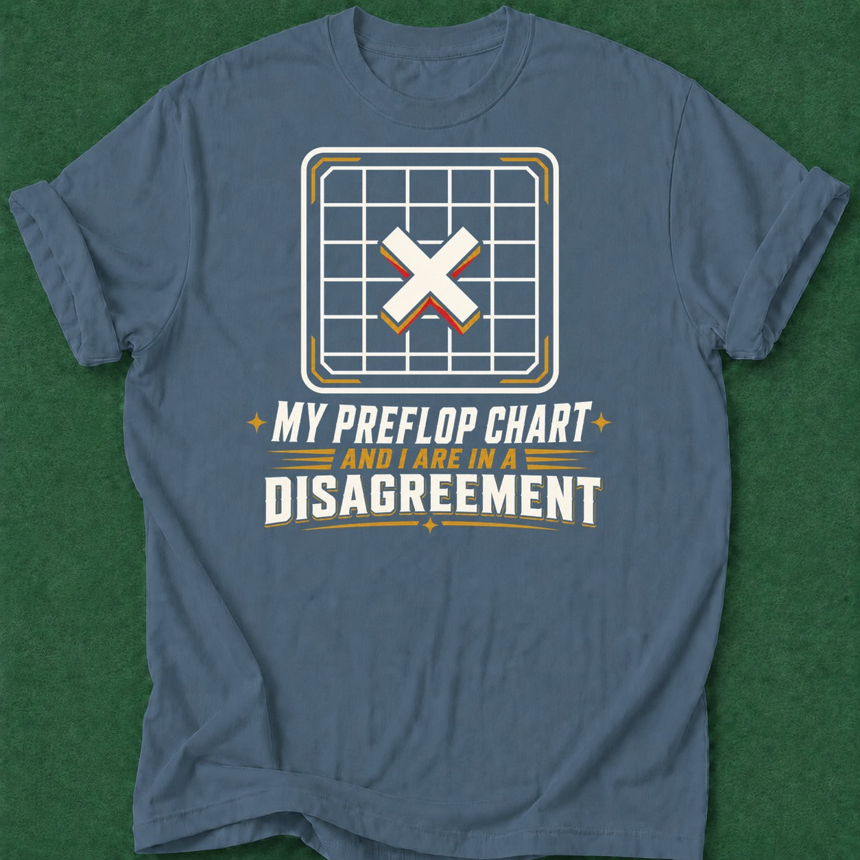 Dead Read Preflop Chart Disagreement T-Shirt poker t-shirt design, home game, poker gift, vegas trip, table talk apparel