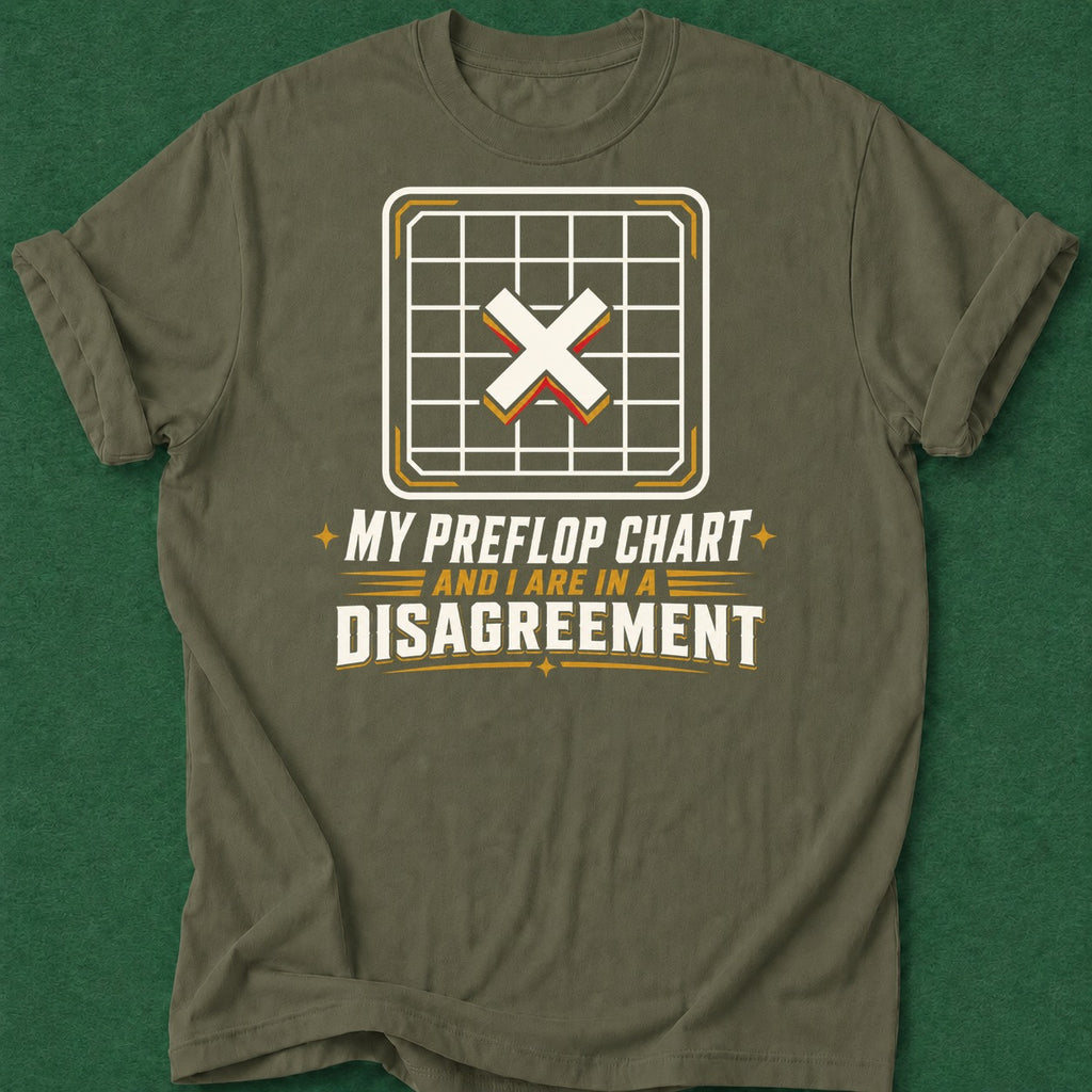 Dead Read Preflop Chart Disagreement T-Shirt poker t-shirt design, home game, poker gift, vegas trip, table talk apparel