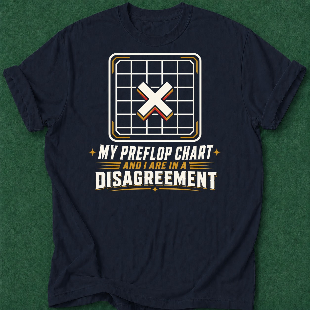 Dead Read Preflop Chart Disagreement T-Shirt poker t-shirt design, home game, poker gift, vegas trip, table talk apparel