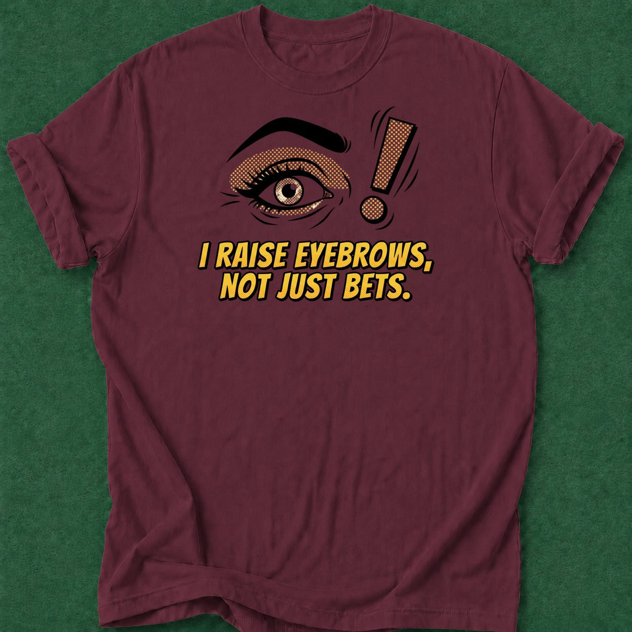 Dead Read Raise Eyebrows T-Shirts poker t-shirt design, female poker player, card shark, card player gift, hold em apparel
