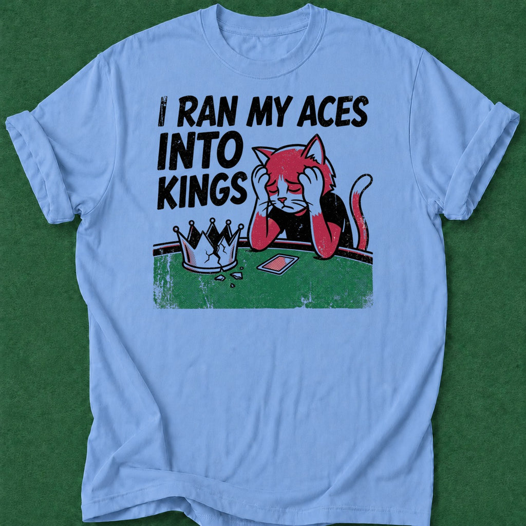 Dead Read Ran My Aces into Kings T-Shirt poker t-shirt design, gambling gift, poker gift, cash game, GTO apparel