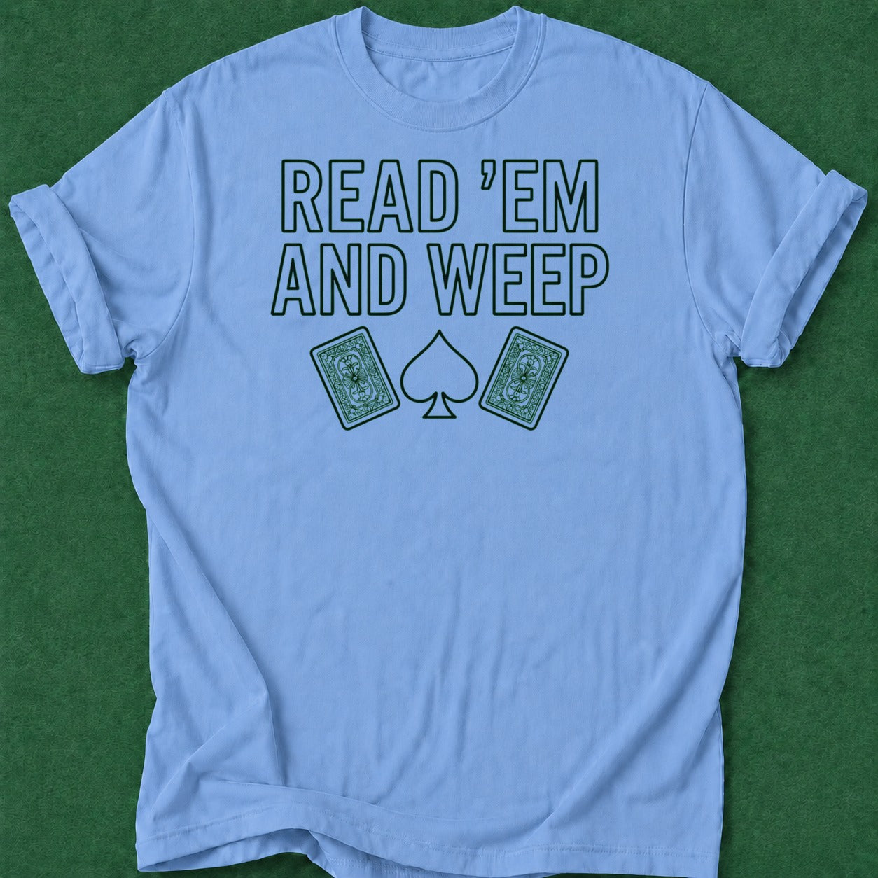 Dead Read Read Em and Weep T-Shirt poker t-shirt design, card player gift, poker gift, poker night, chip stack apparel