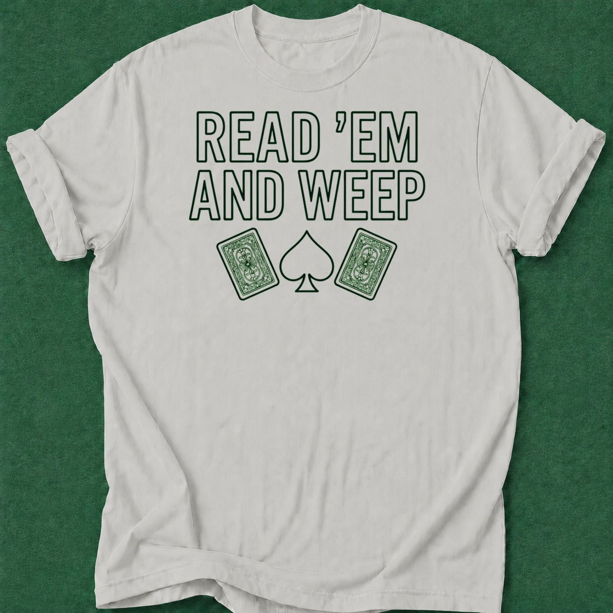 Dead Read Read Em and Weep T-Shirt poker t-shirt design, card player gift, poker gift, poker night, chip stack apparel