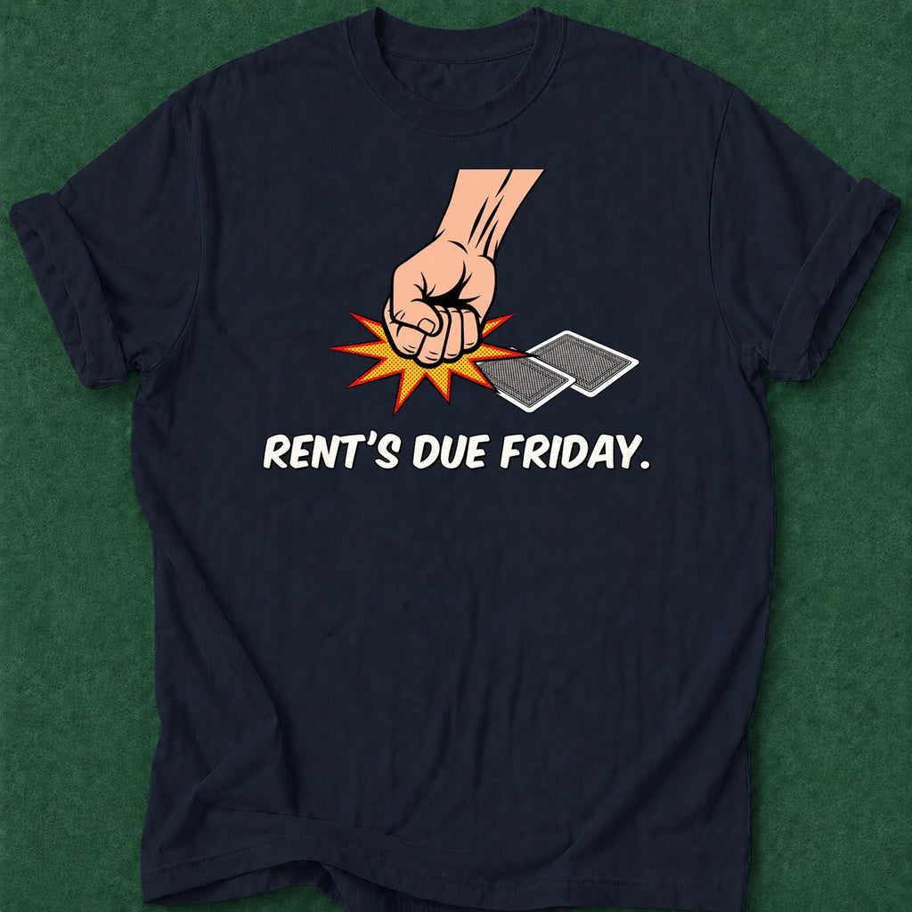 Dead Read Rent's Due T-Shirt poker t-shirt design, high stakes, vegas trip, poker apparel, fortune apparel
