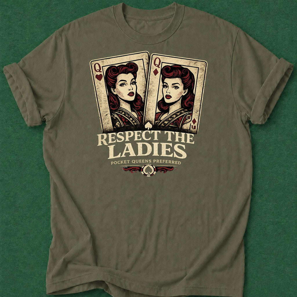 Dead Read Respect the Ladies T-Shirt poker t-shirt design, home game, dry humor tee, hold em, grinder apparel