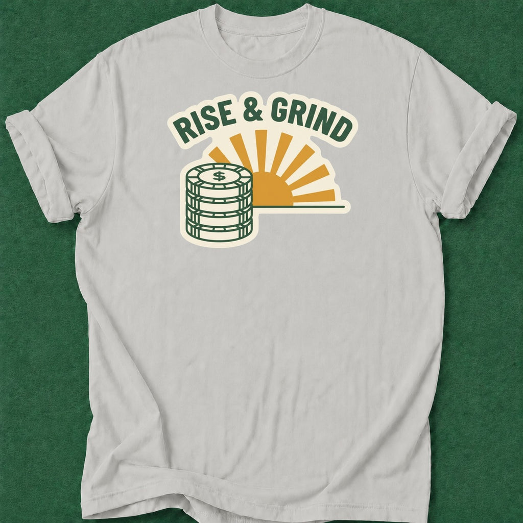 Dead Read Rise & Grind T-Shirt poker t-shirt design, poker apparel, poker intuition, card player gift, woman poker apparel