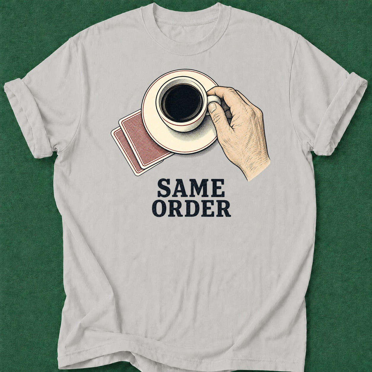 Dead Read Same Order T-Shirt poker t-shirt design, poker humor, poker apparel, card shark, grinder apparel