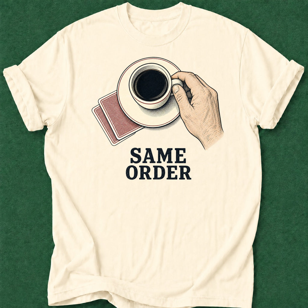 Dead Read Same Order T-Shirt poker t-shirt design, poker humor, poker apparel, card shark, grinder apparel