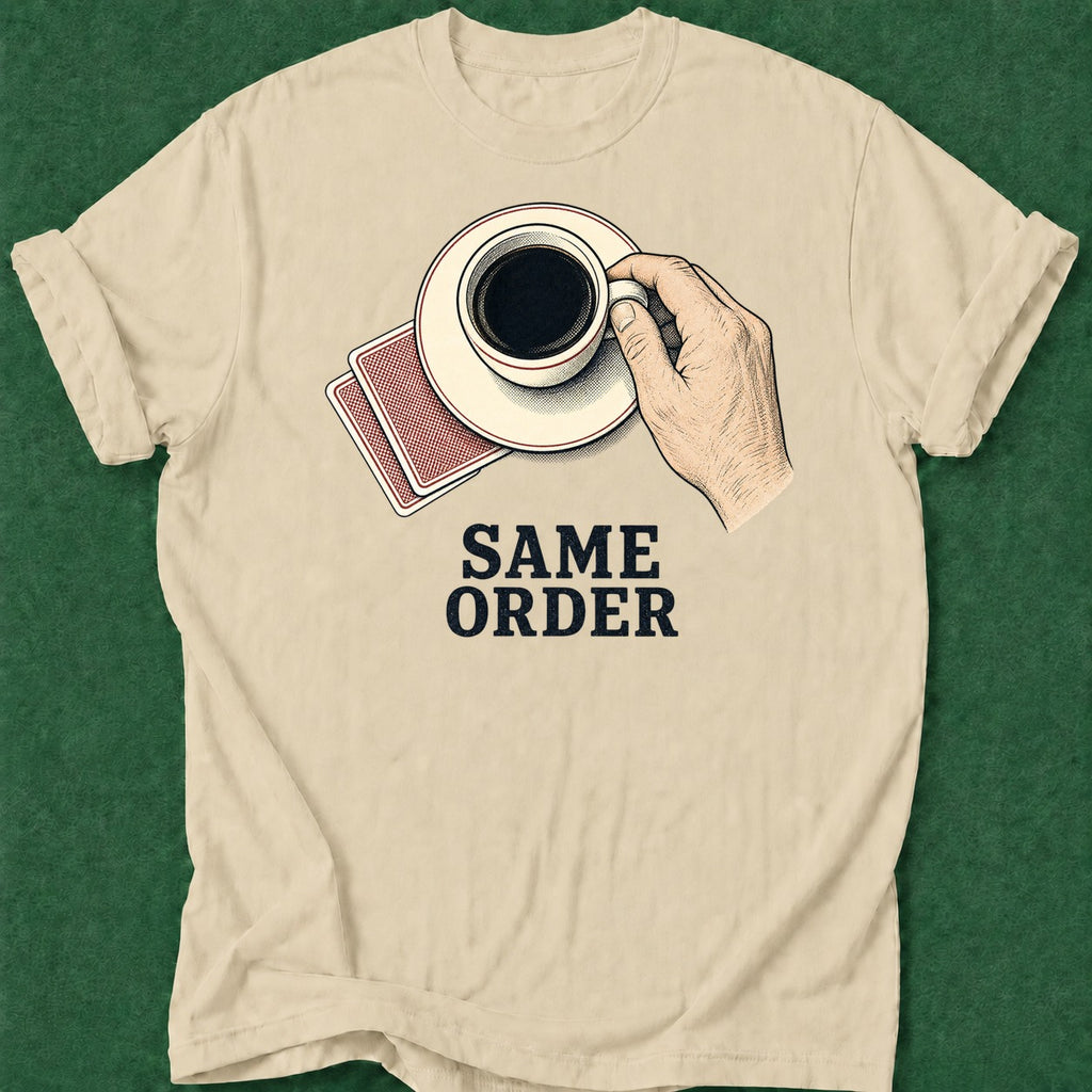 Dead Read Same Order T-Shirt poker t-shirt design, poker humor, poker apparel, card shark, grinder apparel