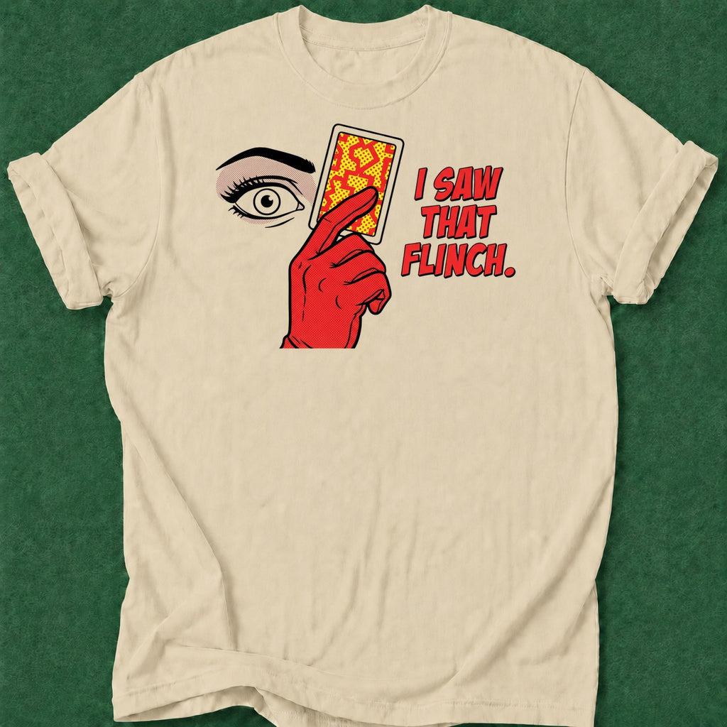 Dead Read Saw That Flinch T-Shirt poker t-shirt design, poker intuition, poker apparel, bluff read, grinder apparel