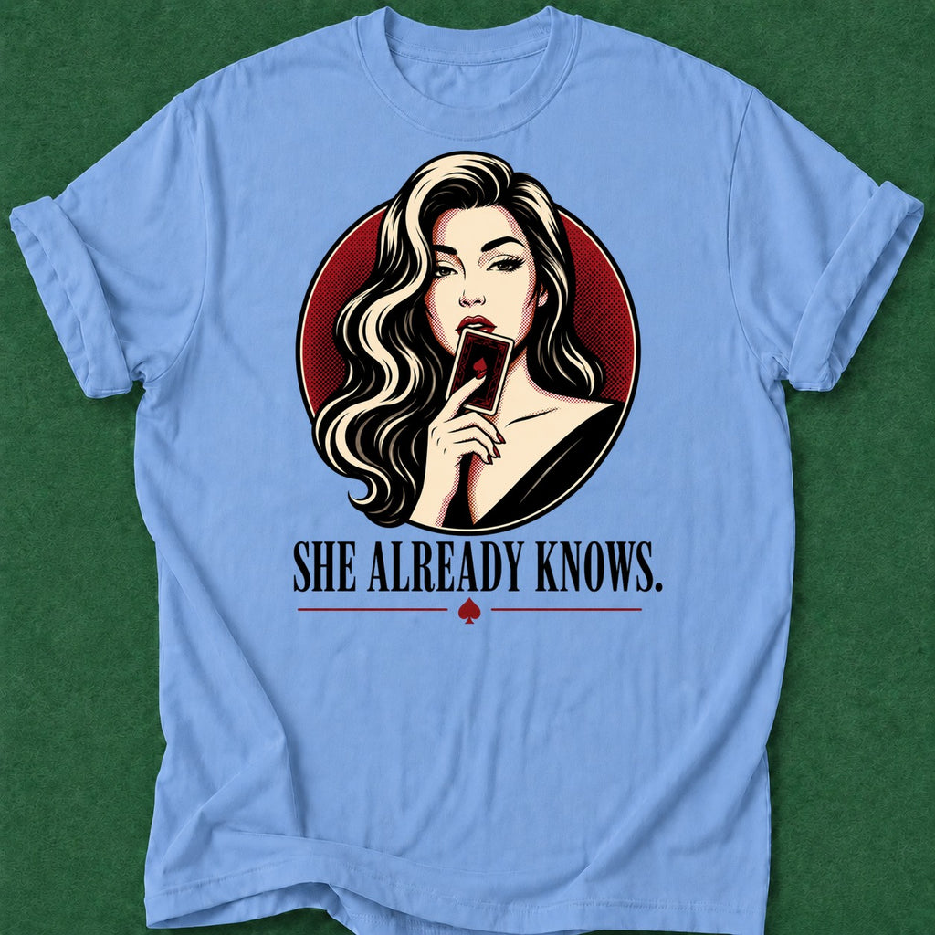 Dead Read She Already Knows T-Shirt poker t-shirt design, tournament poker, high stakes, gift for gambler, poker intuition apparel
