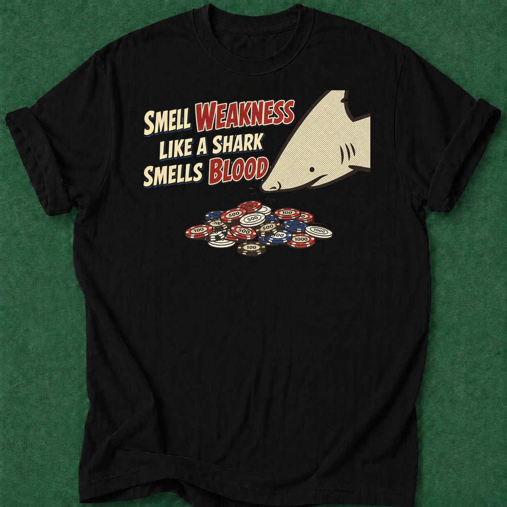 Dead Read Smell Weakness T-Shirt poker t-shirt design, cash game, card shark, GTO, table talk apparel