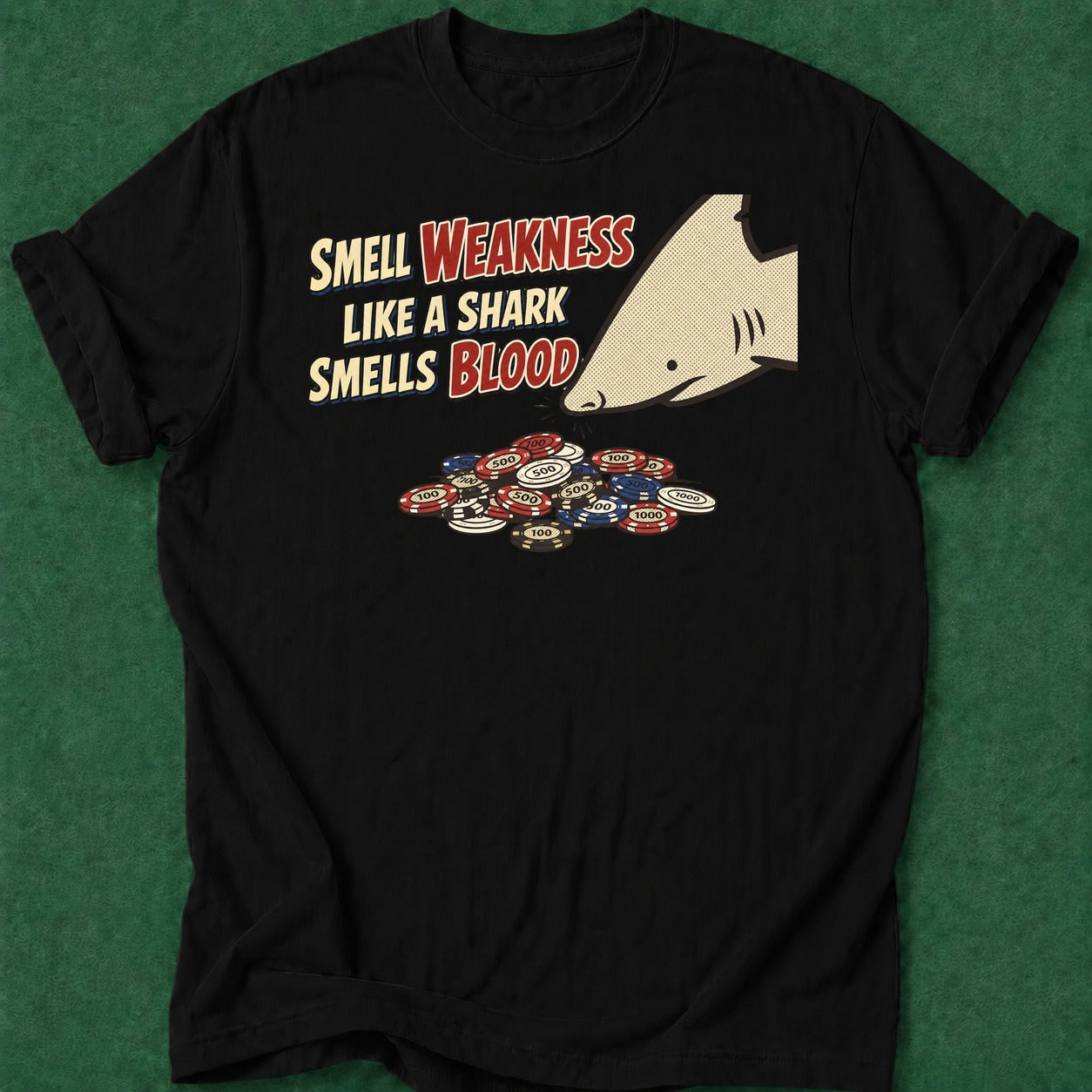 Dead Read Smell Weakness T-Shirt poker t-shirt design, cash game, card shark, GTO, table talk apparel