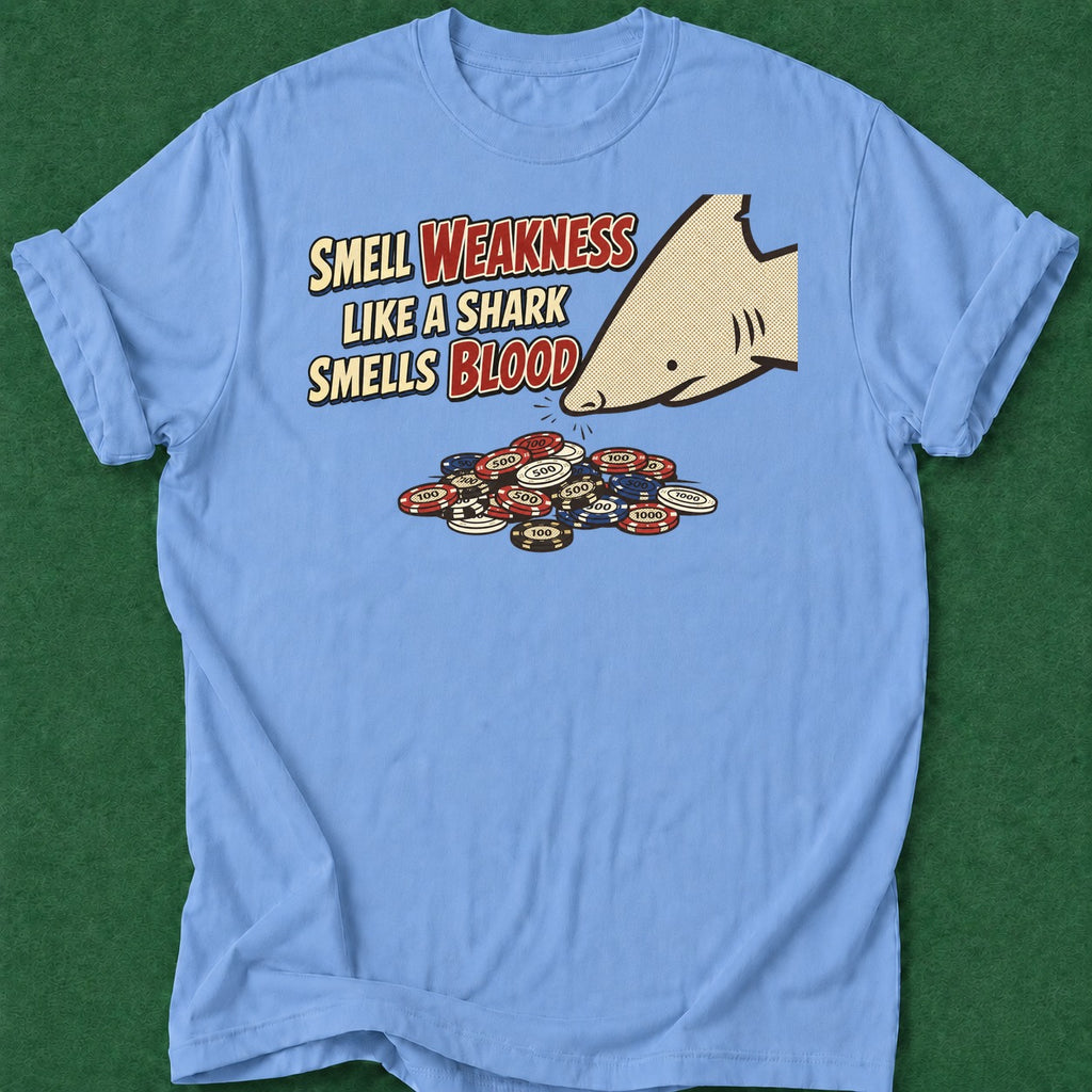 Dead Read Smell Weakness T-Shirt poker t-shirt design, cash game, card shark, GTO, table talk apparel