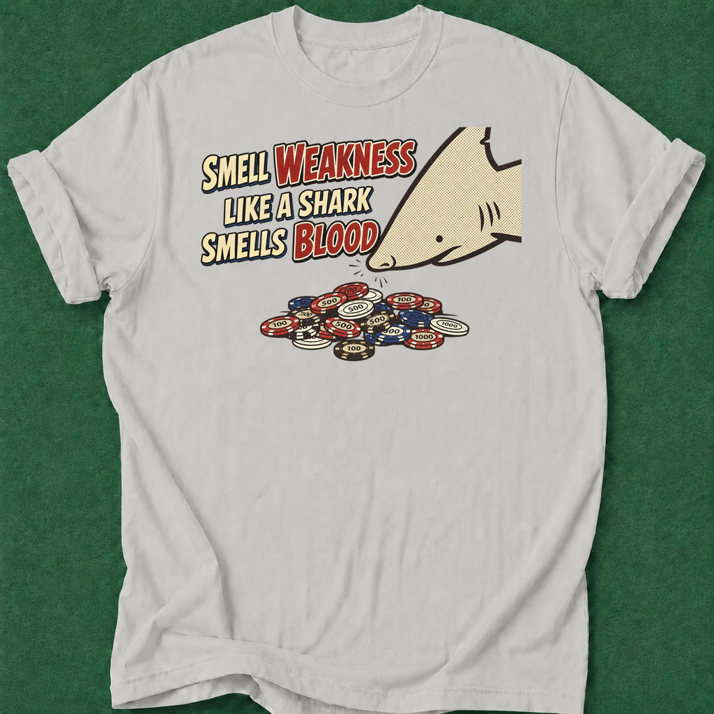 Dead Read Smell Weakness T-Shirt poker t-shirt design, cash game, card shark, GTO, table talk apparel