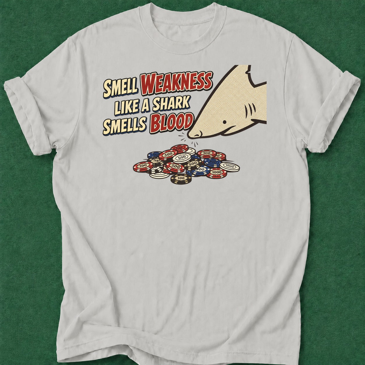 Dead Read Smell Weakness T-Shirt poker t-shirt design, cash game, card shark, GTO, table talk apparel