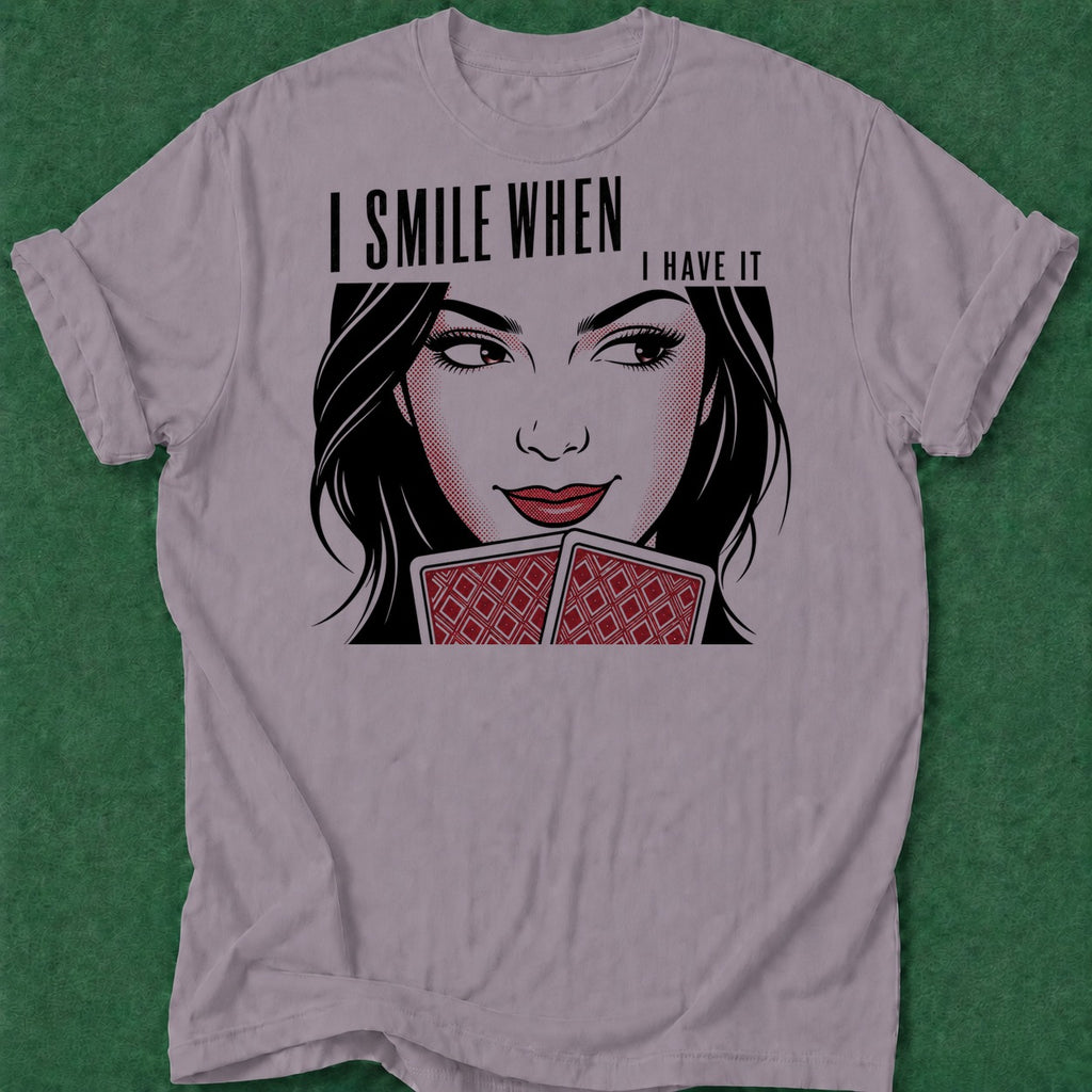 Dead Read Smile When I Have It T-Shirt poker t-shirt design, range, river card, high stakes, woman poker apparel