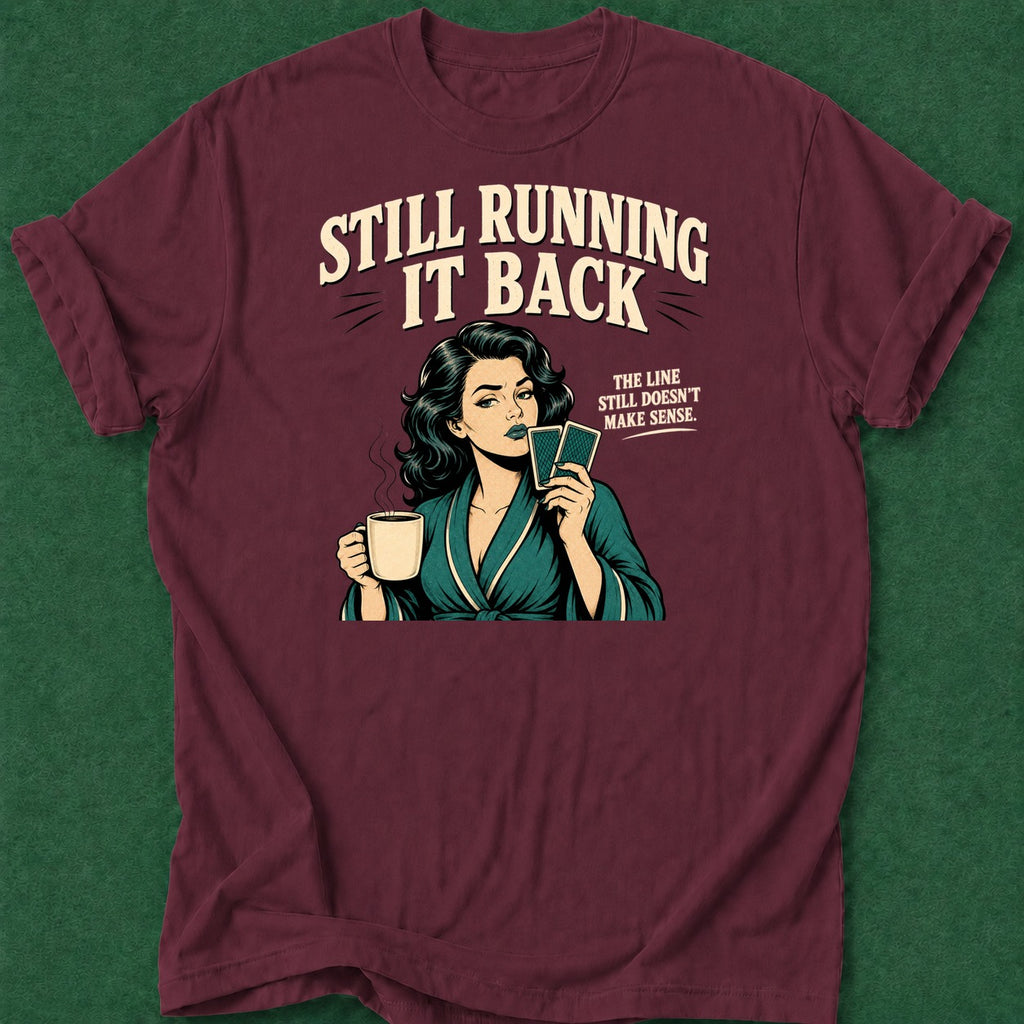 Dead Read Still Running it Back T-Shirt poker t-shirt design, gift for gambler, card shark, bluff read, poker night apparel
