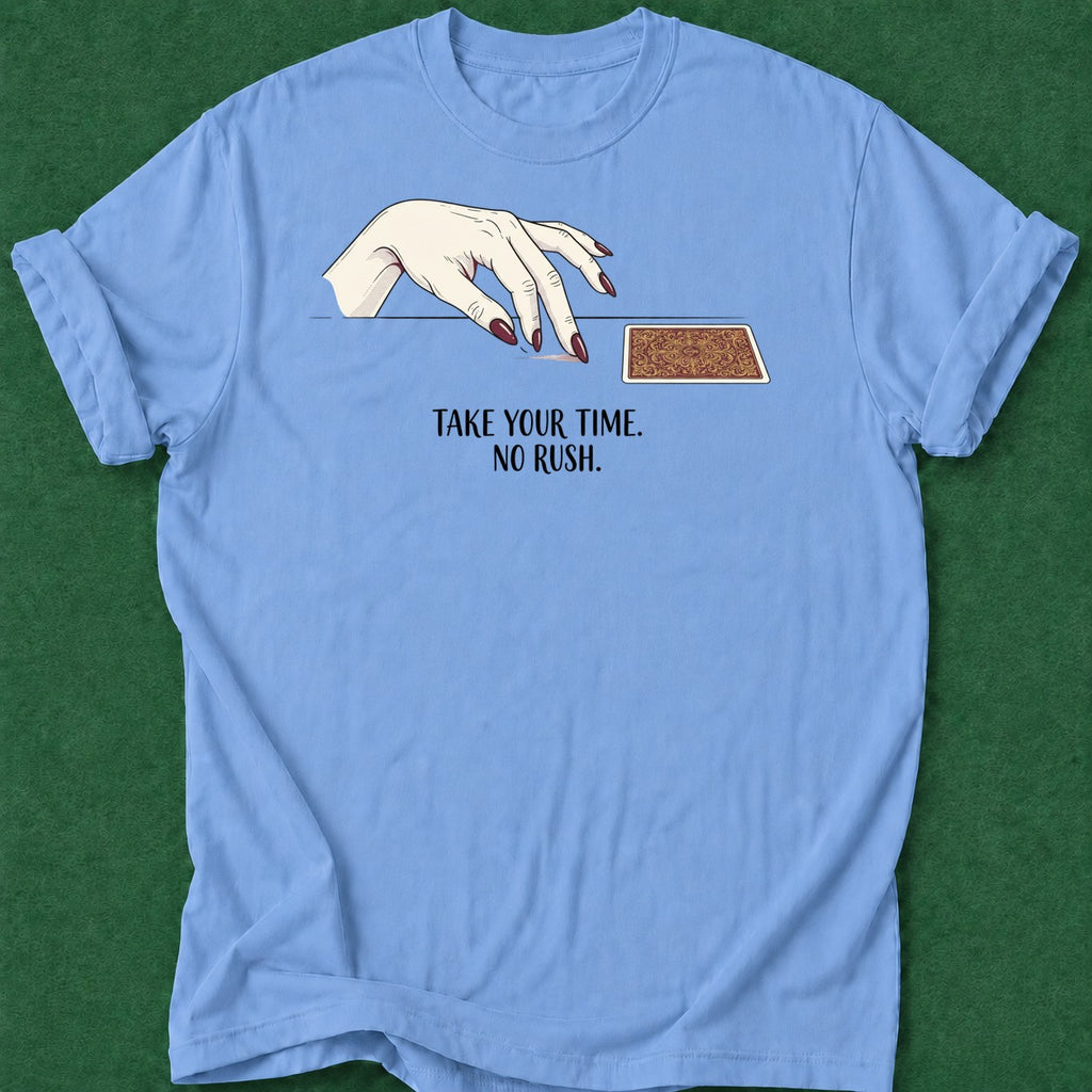 Dead Read Take Your Time T-Shirt poker t-shirt design, poker night, card shark, poker humor, poker room apparel