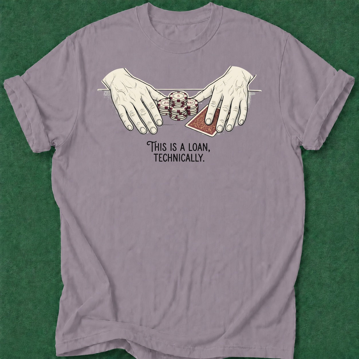Dead Read Technically a Loan T-Shirt poker t-shirt design, poker room, poker intuition, dry humor tee, grinder apparel