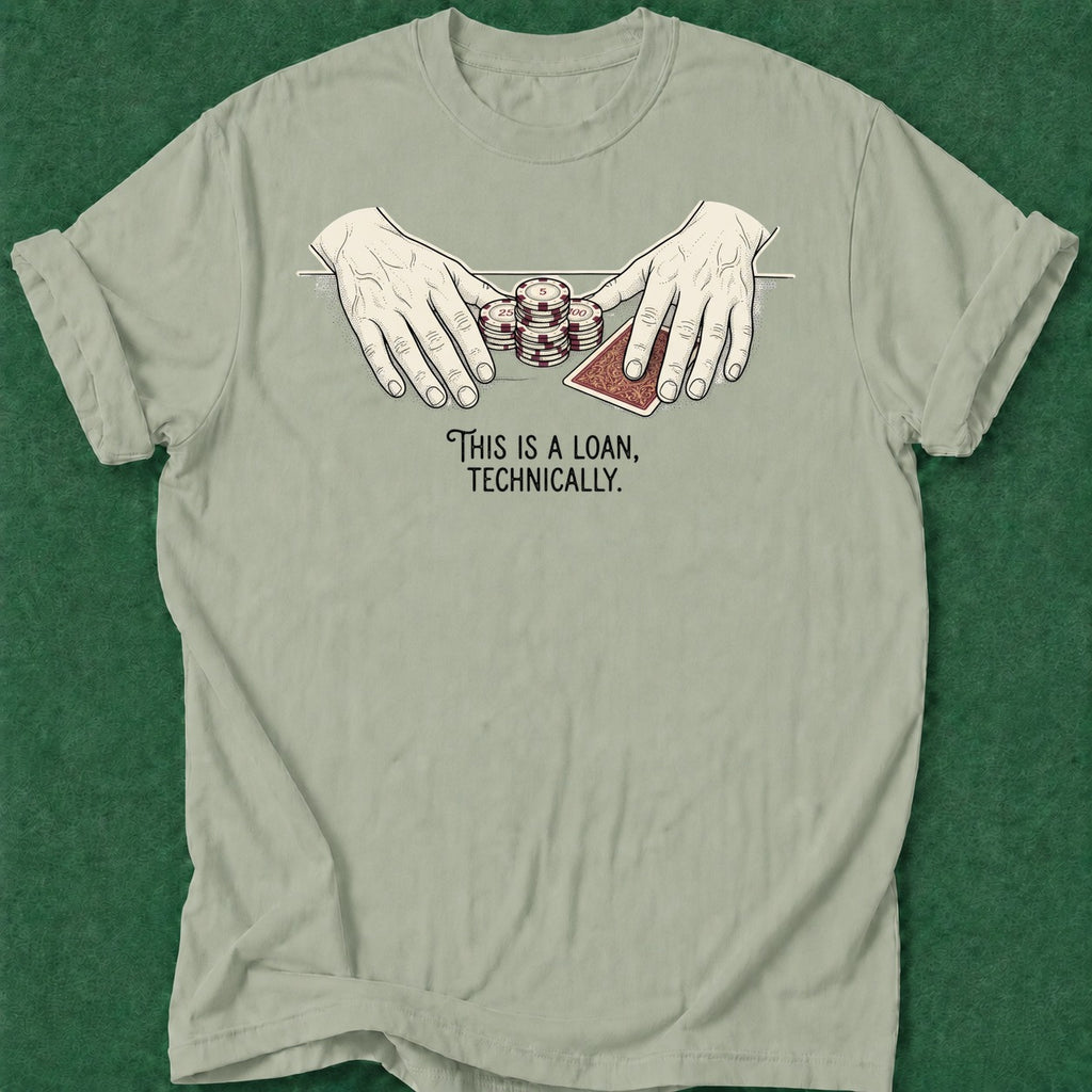 Dead Read Technically a Loan T-Shirt poker t-shirt design, poker room, poker intuition, dry humor tee, grinder apparel